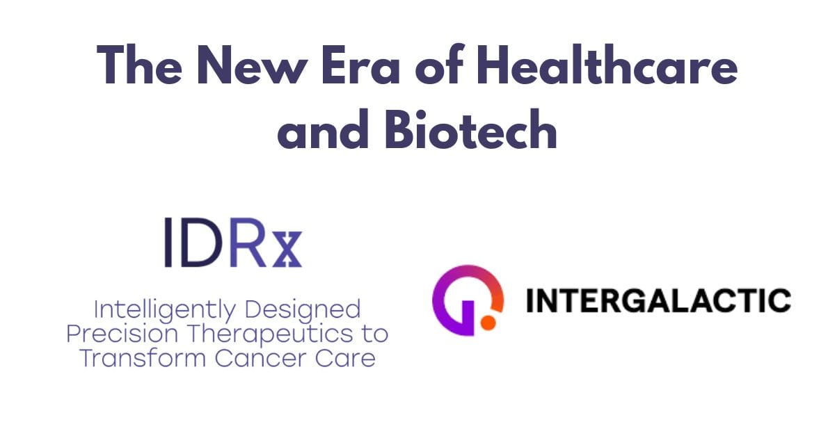 IDRx and Intergalactic Therapeutics Will Shape Biotech Market